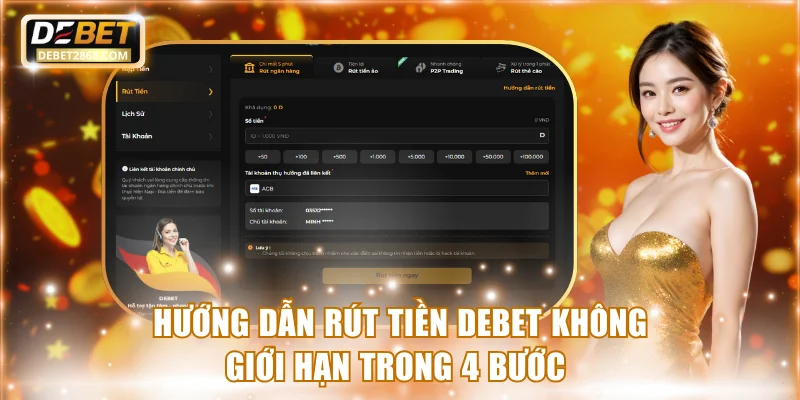 Hướng dẫn rút tiền Debet không giới hạn trong 4 bước